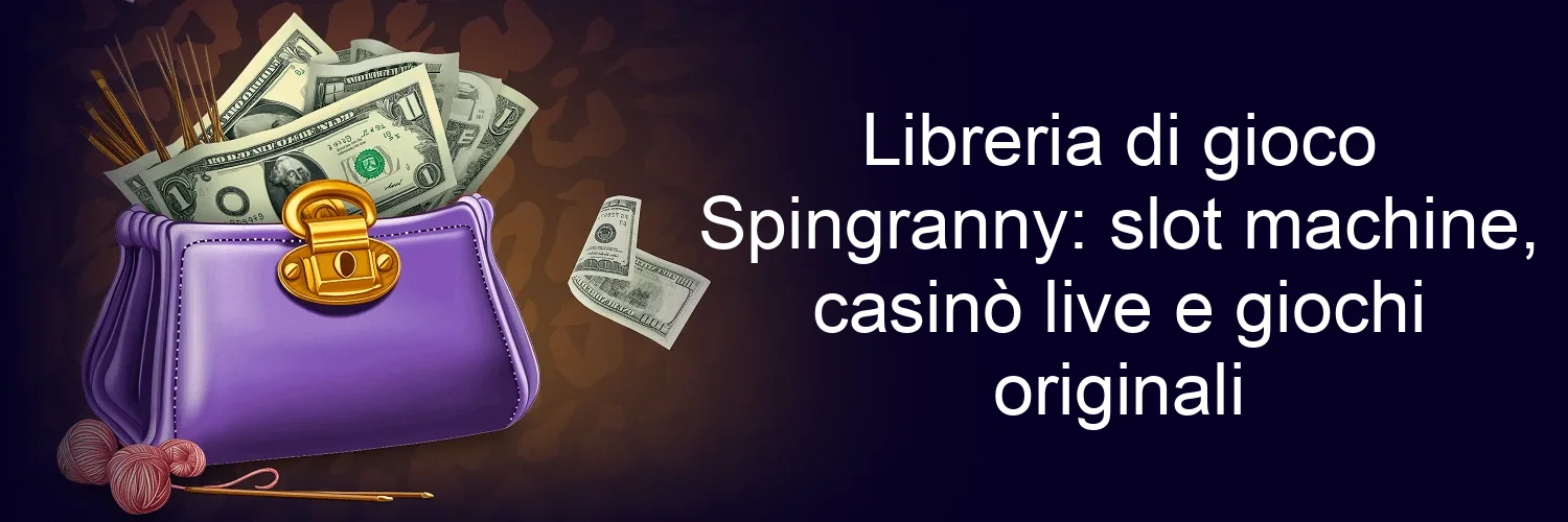 Libreria di gioco Spingranny: slot machine, casinò live e giochi originali